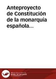 Anteproyecto de Constitución de la monarquía española de 1929 | Biblioteca Virtual Miguel de Cervantes