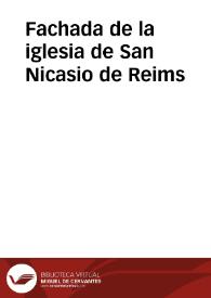 Fachada de la iglesia de San Nicasio de Reims | Biblioteca Virtual Miguel de Cervantes