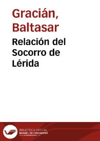 Relación del Socorro de Lérida / por Baltasar Gracián ; texto anotado y comentado por Samuel Gili Gaya | Biblioteca Virtual Miguel de Cervantes