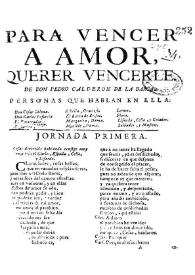 Para vencer a amor, querer vencerle / de Don Pedro Calderon de la Barca | Biblioteca Virtual Miguel de Cervantes