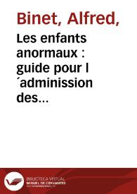 Les enfants anormaux : guide pour l´adminission des enfants anormaux dans les classes de perfectionnement | Biblioteca Virtual Miguel de Cervantes