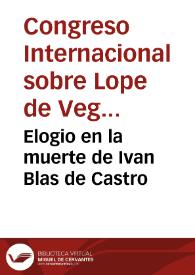 Elogio en la muerte de Ivan Blas de Castro | Biblioteca Virtual Miguel de Cervantes