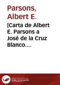 [Carta de Albert E. Parsons a José de la Cruz Blanco. Hamiquipa (Chihuahua), 29 de marzo de 1911] | Biblioteca Virtual Miguel de Cervantes