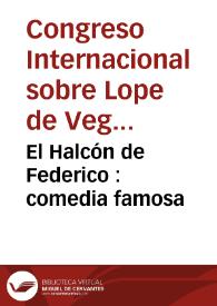 El Halcón de Federico : comedia famosa / de Lope de Vega Carpio... | Biblioteca Virtual Miguel de Cervantes