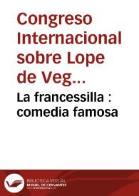 La francessilla : comedia famosa / de Lope de Vega Carpio | Biblioteca Virtual Miguel de Cervantes