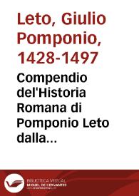 Compendio del'Historia Romana di Pomponio Leto dalla morte di Gordiano il Giouane fino a Giustino terzo / tradotto per Messer Francesco Baldelli. I magistrati, sacerdotti, dottori di leggi, e le leggi de Romani, scritte del medesimo Pomponio, e tradotte per lo istesso M. Francesco Baldelli  | Biblioteca Virtual Miguel de Cervantes