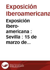 Exposición Ibero-americana : Sevilla : 15 de marzo de 1929 | Biblioteca Virtual Miguel de Cervantes