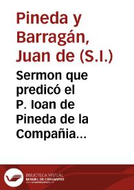 Sermon que predicó el P. Ioan de Pineda de la Compañia de Iesus en el dia i celebridad de las Llagas del seraphico P. S. Francisco, en su insigne conuento de Seuilla a 17 de Setiembre de 1615 | Biblioteca Virtual Miguel de Cervantes