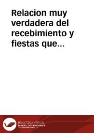 Relacion muy verdadera del recebimiento y fiestas que se le hizieron en Inglaterra a don Iuan de Tassis, Conde de Villamediana, Embaxador ... del Rey Don Felipe tercero ... para el nueuo Rey Iacobo de Inglaterra : dase cuenta de la embaxada, y otras cosas muy notables y dignas de saberse | Biblioteca Virtual Miguel de Cervantes