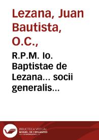 R.P.M. Io. Baptistae de Lezana... socii generalis carmelitarum... Summa quaestionum Regularium, quatuor partibus distincta, in qua agitur de casibus conscientiae ad personas religiosas ... Volumen primum [-quartus] continens I & II partem | Biblioteca Virtual Miguel de Cervantes