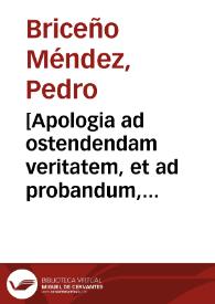 [Apologia ad ostendendam veritatem, et ad probandum, quod uitellus oui, cum oleo rosaceo, est medicamentum uerè pus mouenns, [et] totum conquassatum convenit ulteribus] | Biblioteca Virtual Miguel de Cervantes