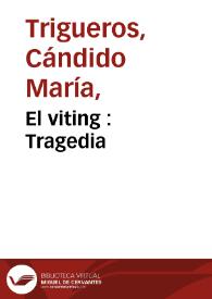 El viting : Tragedia | Biblioteca Virtual Miguel de Cervantes