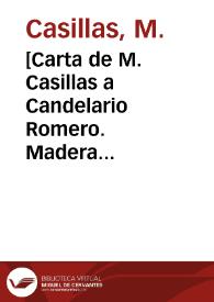 [Carta de M. Casillas a Candelario Romero. Madera (Chihuahua), 17 de diciembre de 1910] | Biblioteca Virtual Miguel de Cervantes