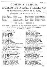 Duelos de amor, y lealtad / de Don Pedro Calderon de la Barca | Biblioteca Virtual Miguel de Cervantes