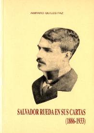 Salvador Rueda en sus cartas (1886-1933) / Amparo Quiles Faz | Biblioteca Virtual Miguel de Cervantes