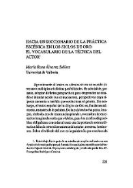 Hacia un diccionario de la práctica escénica en los Siglos de Oro: el vocabulario de la técnica del actor / María Rosa Álvarez Sellers | Biblioteca Virtual Miguel de Cervantes