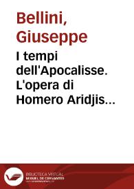 I tempi dell'Apocalisse. L'opera di Homero Aridjis [Fragmento] / Giuseppe Bellini | Biblioteca Virtual Miguel de Cervantes