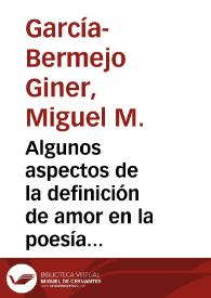 Algunos aspectos de la definición de amor en la poesía cancioneril castellana del siglo XV / Miguel García-Bermejo Giner | Biblioteca Virtual Miguel de Cervantes