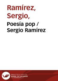 Poesía pop / Sergio Ramírez | Biblioteca Virtual Miguel de Cervantes