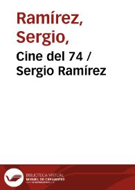 Cine del 74 / Sergio Ramírez | Biblioteca Virtual Miguel de Cervantes