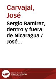 Sergio Ramírez, dentro y fuera de Nicaragua / José Carvajal | Biblioteca Virtual Miguel de Cervantes