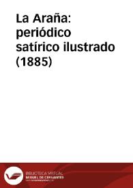 La Araña: periódico satírico ilustrado (1885) | Biblioteca Virtual Miguel de Cervantes