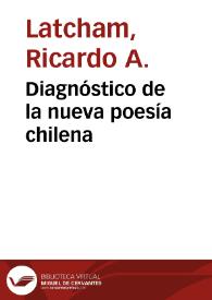 Diagnóstico de la nueva poesía chilena / Ricardo A. Latcham | Biblioteca Virtual Miguel de Cervantes