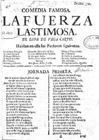 Comedia famosa, La fuerza lastimosa / de Lope de Vega Carpio | Biblioteca Virtual Miguel de Cervantes