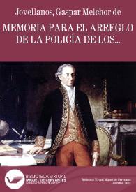 Memoria para el arreglo de la policía de los espectáculos y diversiones públicas y sobre su origen en España / Gaspar Melchor de Jovellanos; colección hecha e ilustrada por D. Cándido Nocedal | Biblioteca Virtual Miguel de Cervantes