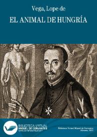 El animal de Hungría / Lope de Vega | Biblioteca Virtual Miguel de Cervantes