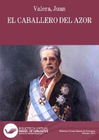 El caballero del Azor / Juan Valera | Biblioteca Virtual Miguel de Cervantes