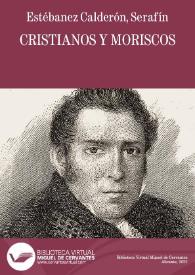 Cristianos y moriscos / Serafín Estébanez Calderón | Biblioteca Virtual Miguel de Cervantes