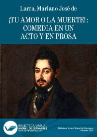 ¡Tu amor o la muerte! / [traducción de] D.Mariano José de Larra (Fígaro) ;  ilustradas con grabados  intercalados en el texto por Don J.Luis Pellicer | Biblioteca Virtual Miguel de Cervantes