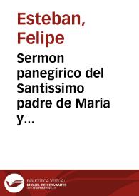 Sermon panegirico del Santissimo padre de Maria y abuelo de Christo San Joachin [Texto impreso] | Biblioteca Virtual Miguel de Cervantes