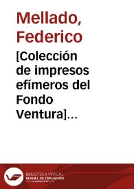 [Colección de impresos efímeros del Fondo Ventura] [Material gráfico] | Biblioteca Virtual Miguel de Cervantes