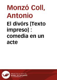 El divórs : comedia en un acte | Biblioteca Virtual Miguel de Cervantes