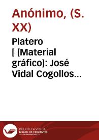 Platero [ [Material gráfico]: José Vidal Cogollos Carcagente España. | Biblioteca Virtual Miguel de Cervantes