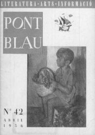 Pont blau : literatura, arts, informació. Any IV, núm. 42, abril del 1956 | Biblioteca Virtual Miguel de Cervantes