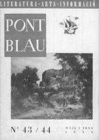 Pont blau : literatura, arts, informació. Any IV, núm. 43-44, maig-juny del 1956 | Biblioteca Virtual Miguel de Cervantes