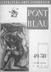 Pont blau : literatura, arts, informació. Any IV, núm. 49-50, novembre-desembre del 1956 | Biblioteca Virtual Miguel de Cervantes