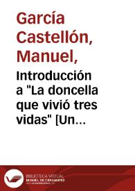 Introducción a "La doncella que vivió tres vidas" [Un cuento de Adelina Gurrea] / Manuel García Castellón | Biblioteca Virtual Miguel de Cervantes