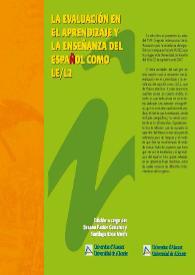 La evaluación en el aprendizaje y la enseñanza del español como LE/L2 / XVIII Congreso Internacional de la Asociación para la Enseñanza del Español como Lengua Extrajera (ASELE), Alicante, 19-22 de septiembre de 2007 ; edición a cargo de Susana Pastor Cesteros, Santiago Roca Martín ; con la colaboración de, Mª Mar Galindo Merino, Ruth Lavale Ortiz | Biblioteca Virtual Miguel de Cervantes