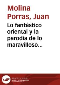 Lo fantástico oriental y la parodia de lo maravilloso en la narrativa breve de Luis Valera / Juan Molina Porras | Biblioteca Virtual Miguel de Cervantes