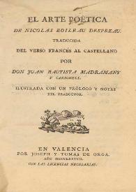 El arte poética / de Nicolas Boileau Despreaux ; traducida en verso francés al  castellano por Juan Bautista Madramany y Carbonell ; ilustrada con un prólogo y notas del traductor | Biblioteca Virtual Miguel de Cervantes