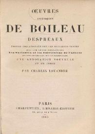 Oeuvres poétiques de Boileau Depréaux / édition collationnée sur les meilleurs textes, avec une annotation nouvelle par Charles Louandre | Biblioteca Virtual Miguel de Cervantes