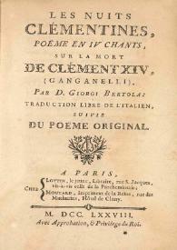 Les Nuits Clémentines : poëme en IV chants sur la mort de Clément XIV (Ganganelli) / par D. Giorgio Bertola ; traduction libre de l'italien ; suivie du poëme original | Biblioteca Virtual Miguel de Cervantes