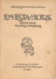 En esta hora : ojeada a los valores literarios / Nicolás González Ruiz | Biblioteca Virtual Miguel de Cervantes