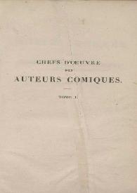 Chefs-d'oeuvre des auteurs comiques. Tome I / Scarron, Montfleury, La Fontaine, Boursault, Baron | Biblioteca Virtual Miguel de Cervantes