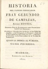 Historia del famoso predicador Fray Gerundio de Campazas, alias Zotes. Tomo primero / escrita por el Licenciado Don Francisco Lobon de Salazar | Biblioteca Virtual Miguel de Cervantes