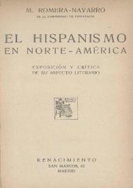 El hispanismo en Norte América : exposición y crítica de su aspecto literario / M. Romera Navarro | Biblioteca Virtual Miguel de Cervantes